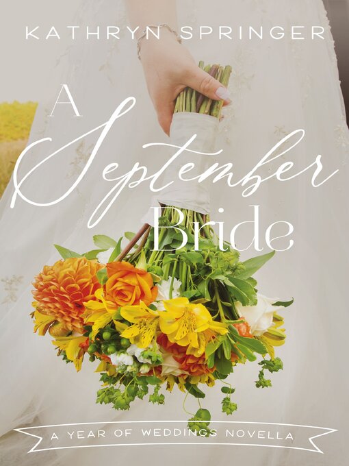 Title details for A September Bride by Kathryn Springer - Available